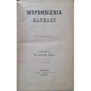 JAWORSKI H. - WSPOMNIENIA KAUKAZU Poznań 1877 EXLIBRIS JÓZEFA ZAWADZKIEGO