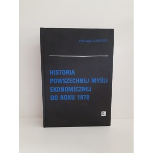 LIPIŃSKI Edward - HISTORIA POWSZECHNEJ MYŚLI EKONOMICZNEJ DO ROKU 1870 DEDYKACJA od autora