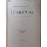 CHRZĄSZCZEWSKA J.WARNKÓWNA J. - Z BIEGIEM WISŁY With illustrations in the text and a map of the Vistula River