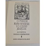 BAHDAJ Adam - O PIRACIE RUM - BARBARI AND O CZYMŚ JESZCZE Illustrated by BOHDAN WRÓBLEWSKI EDITION 1