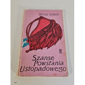 ŁOJEK Jerzy - SZANSE POSTANIA LISTOPADOWEGO DEDYKACJA od autora