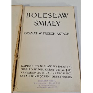 WYSPIAŃSKI Stanisław - BOLESŁAW ŚMIAŁY Dramat w trzech aktach