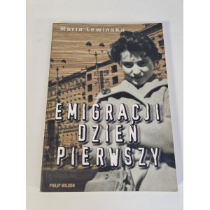 LEWIŃSKA Maria - EMIGRACJA DZIEŃ PIERWSZY