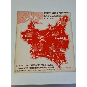 ETUDIANTS, VISITEZ LA POLOGNE! ETE 1939 (INFORMATION BROCHURE FOR STUDENTS VISITING POLAND IN THE SUMMER OF 1939)