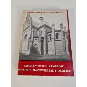 CATALOG OF ART MONUMENTS IN POLAND. CIECHANOWIEC ZAMBRÓW HIGH MAZOWIECKIE AND SURROUNDINGS.EDITION I.