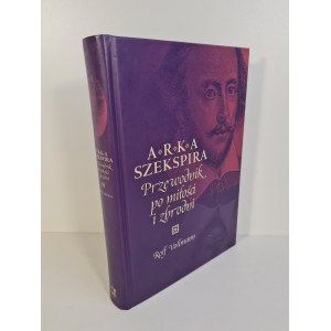 VOLLMANN Rolf - ARKA SZEKSPIRA PRZEWODNIK PO MIŁOŚCI I ZBRODNI