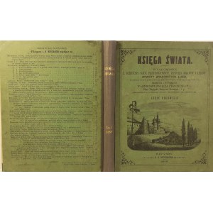 OPRAWA - KSIĘGA ŚWIATA.WIADOMOŚCI DO NAUK PRZYRODZONYCH, HISTORYI KRAJÓW I LUDÓW Część I 1859