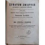 SKARGA Piotr - ŻYWOTY ŚWIĘTYCH STAREGO I NOWEGO ZAKONU NA KAŻDY DZIEŃ Wiedeń 1842-1843