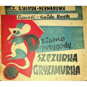 WALICKA-NEYMANOVA Z. - THE WILD ADVENTURES OF THE GRYZIMURK CHURCH Drawings by GUIDO RECK.