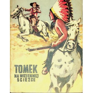 SZKLARSKI Alfred - TOMEK NA WOJENNEJ ŚCIEŻCE Ilustracje Marek Wydanie 1