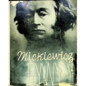 MICKIEWICZ LIVE Ein kollektives Buch, das durch die Bemühungen des Verbands polnischer Schriftsteller im Ausland veröffentlicht wurde