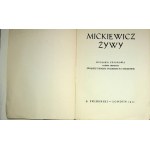 MICKIEWICZ ŻYWY Książka zbiorowa wydana staraniem Związku Pisarzy Polskich na Obczyźnie