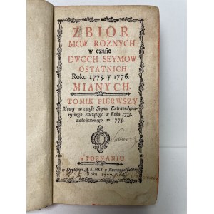 A collection of various speeches during the last two seyms of the year 1775 y 1776.Volume one, Poznań 1777