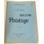 BAZEWICZ J.M.- OPIS KRÓLESTWA POLSKIEGO do ATLASU GEOGRAFICZNEGO ILLUSTROWANEGO, Wyd.1907r.