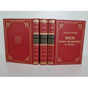 Korzon Tadeusz DZIEJE WOJEN I WOJSKOWOŚCI W POLSCE Reprint of the 1912 edition.