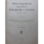 ALBUM BIOGRAFICZNE ZASŁUŻONYCH POLAKÓW I POLEK WIEKU XIX