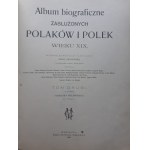 ALBUM BIOGRAFICZNE ZASŁUŻONYCH POLAKÓW I POLEK WIEKU XIX