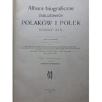 ALBUM BIOGRAFICZNE ZASŁUŻONYCH POLAKÓW I POLEK WIEKU XIX