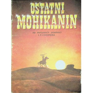 KOMIKS: OSTATNI MOHIKANIN na motywach powieści J.F.COOPERA