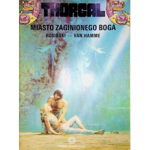 ROSIŃSKI - VAN HAMME - THORGAL MIASTO ZAGINIONEGO BOGA Wydanie 1