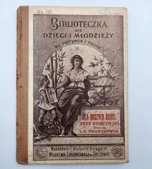 Pniowerówna I.R. - Trzy komedyjki - dla naszych dzieci - Lwów [1900]