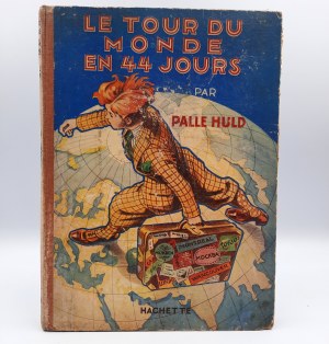 Huld Palle - Le Tour du Monde en 44 jours - Pierwsze Wydanie