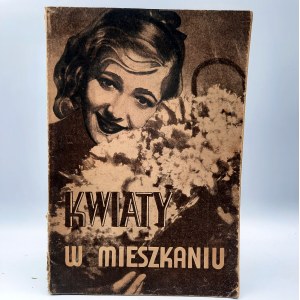 Makowiecki Stefan - Kwiaty w Mieszkaniu - Tarnów 1948