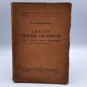 Krawczykowski Fr. - Lekcje ćwiczeń cielesnych [52 rysunki ]- Warszawa 1938