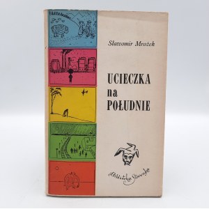 Mrożek S. - Ucieczka na południe - rysunki autora [1965]