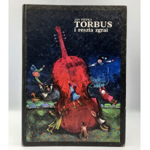 Piepka J. - Torbus i reszta zgrai - Wydanie Pierwsze [1978]