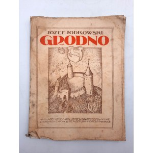 Jodkowski J. - Grodno - 28 ilustracji i plan miasta - Wilno 1923
