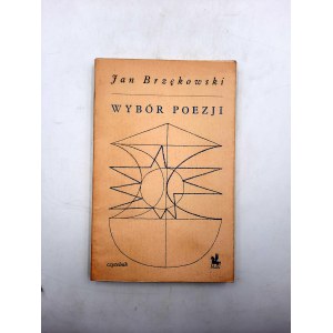 Brzękowski J. - Wybór Poezji - Wydanie Pierwsze [ 1966]