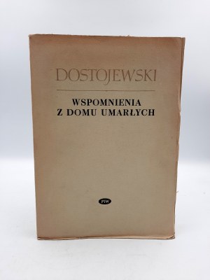 Dostojewski F. - Wspomnienia z domu umarłych - Warszawa 1957