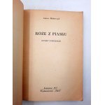 Makarczyk J. - Róże z Piasku- Gawędy podróżnicze - Katowice 1957