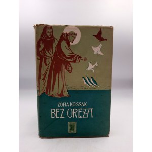 Kossak Z. - Bez oręża - T. I-II - Warszawa 1956