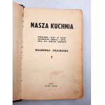 Fójcikowa W. - Nasza Kuchnia - Wskazówki i Rady - 1937 rok