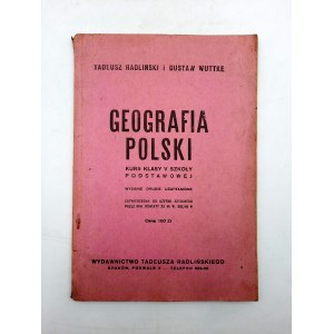 Radliński T., Wuttke G. - Geografia Polski - Kraków [ 1935 ]
