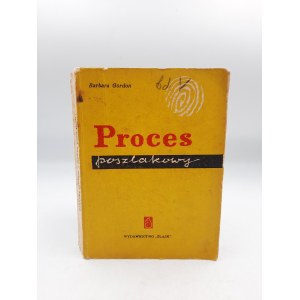 Gordon B. - Procesz Poszlakowy - Wydanie Pierwsze - Katowice 1963