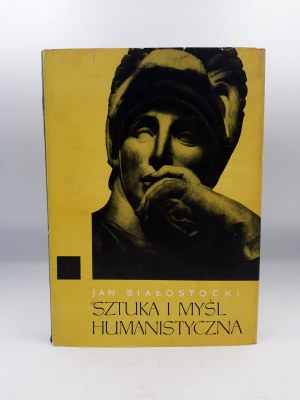 Białostocki J. - Sztuka i Myśl Humanistyczna - Warszawa 1966