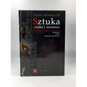 Adamczyk I. - Sztuka Gotyku i renesansu - Katalog zbiorów Muzeum Śląska Cieszyńskiego