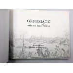 Album - Grudziądz - miasto nad Wisłą - Wyd. J. Kalamarskiego 2004