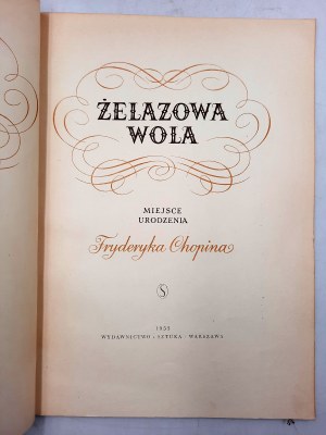 Zygmunt Mycielski, Henryk Lisowski, Żelazowa Wola miejsce urodzenia Fryderyka Chopina -1955
