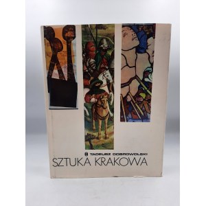Dobrowolski T. - Sztuka Krakowa - Kraków 1978
