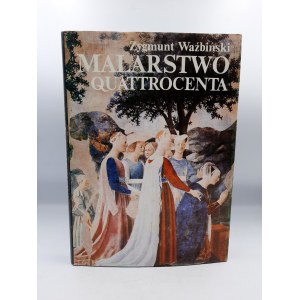 Waźbiński Z. - Malarstwo Quattrocenta- Warszawa 1989