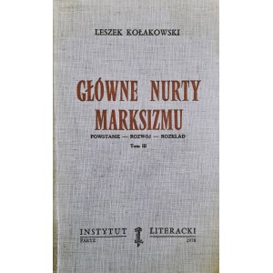KOŁAKOWSKI Leszek (autograf) - Główne nurty marksizmu tom III (KULTURA PARYSKA)
