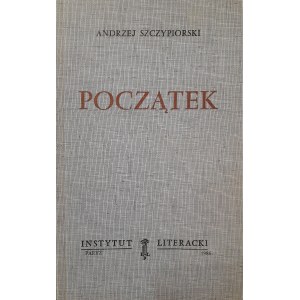 SZCZYPIORSKI Andrzej (autograf) - Początek (KULTURA PARYSKA)
