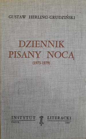 HERLING-GRUDZIŃSKI Gustaw - Dziennik pisany nocą 1973-1979 (KULTURA PARYSKA)