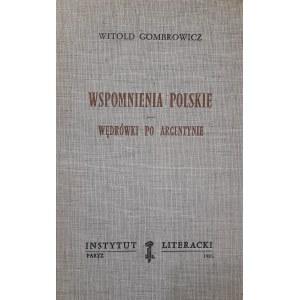 GOMBROWICZ Witold - Wspomnienia polskie. Wędrówki po Argentynie (KULTURA PARYSKA)