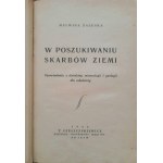 ZALESKA Malwina, W poszukiwaniu skarbów ziemi. Opowiadania z dziedziny mineralogii i geologii dla młodzieży (1944)
