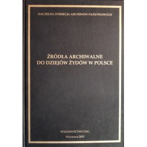 Źródła archiwalne do dziejów Żydów w Polsce